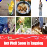 How to Say “Get Well Soon” in Tagalog (Magpagaling Ka) How to Say “Get Well Soon” in Tagalog (Magpagaling Ka)