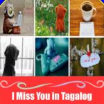 7 Heartfelt Ways to Say ‘I Miss You’ in Tagalog (Namimiss Kita) 7 Heartfelt Ways to Say ‘I Miss You’ in Tagalog (Namimiss Kita)