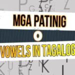 Mga Patinig o Vowels in Tagalog (Word List + Examples) Mga Patinig o Vowels in Tagalog (Word List + Examples)