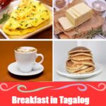 Breakfast Vocabulary Word List in Tagalog (Mga Salita Tungkol sa Almusal) Breakfast Vocabulary Word List in Tagalog (Mga Salita Tungkol sa Almusal)