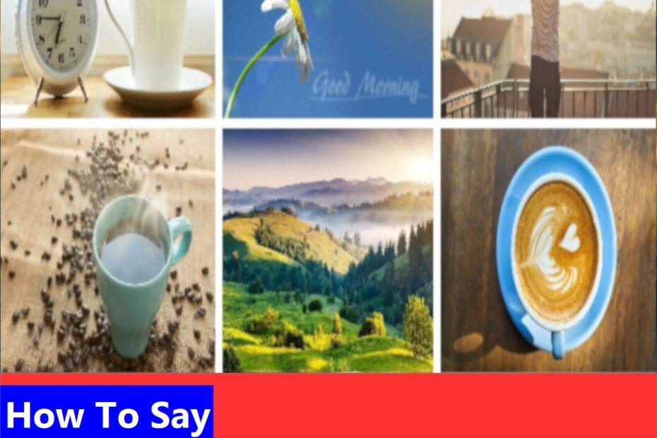 How to Say Good Morning in Tagalog (Magandang Umaga)