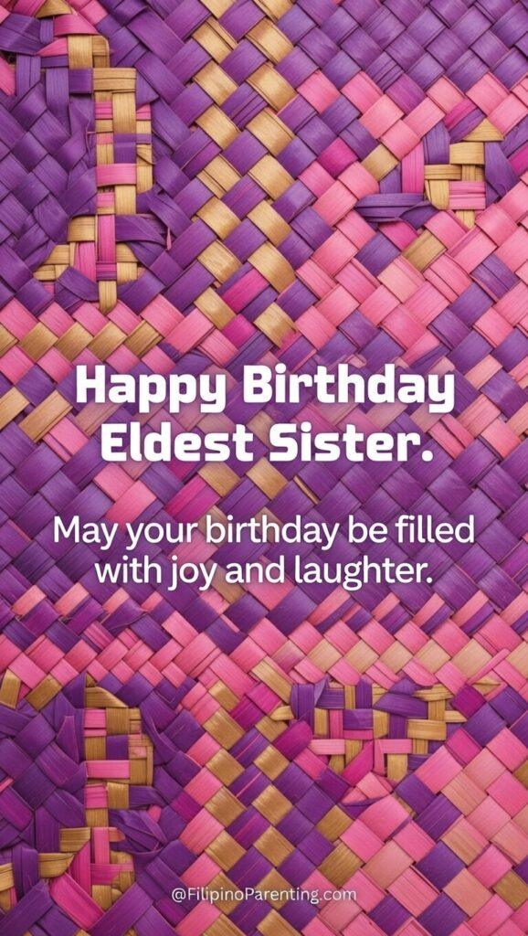 Maligayang Kaarawan Ate: 25 Heartfelt Birthday Messages, Prayers, and Quotes Make her day unforgettable! Download or share this vibrant "Happy Birthday Eldest Sister o Maligayang Kaarawan Ate" portrait poster. Beautifully crafted for Filipino families.