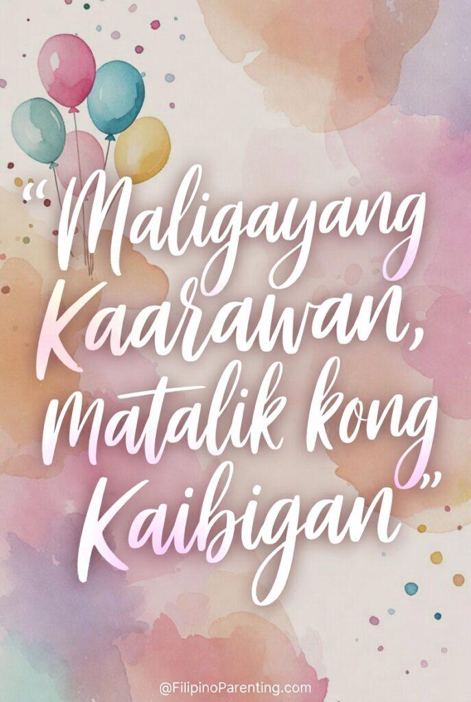 Maligayang Kaarawan Matalik na Kaibigan: 25 Heartfelt Birthday Messages, Prayers, and Quotes Download beautiful Happy Birthday Best Friend o Maligayang Kaarawan Matalik na Kaibigan posters—elegant, printable designs perfect for celebrating your matalik na kaibigan.