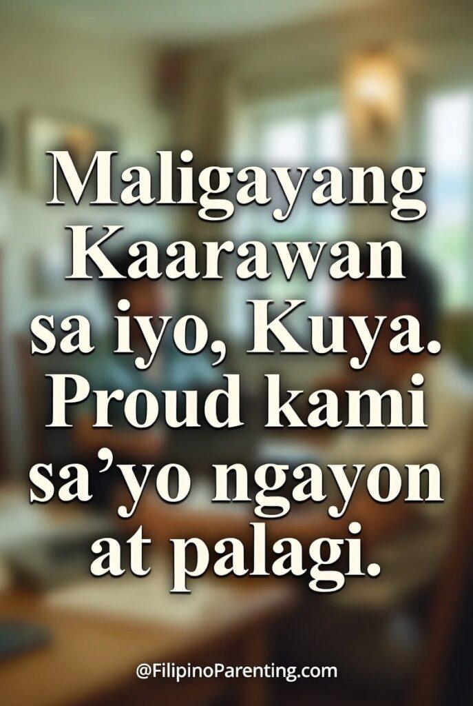 25+ Best Ways to Say Maligayang Kaarawan Kuya: The Ultimate Guide Express love and pride with this heartfelt “Maligayang Kaarawan sa iyo, Kuya” birthday poster featuring a warm, softly blurred family background and bold elegant typography. The touching Filipino message, “Proud kami sa’yo ngayon at palagi,” makes it a meaningful tribute to a beloved big brother. Perfect for social media greetings, digital birthday cards, or printable posters, this inspiring design includes subtle @FilipinoParenting.com branding for a polished and professional finish.