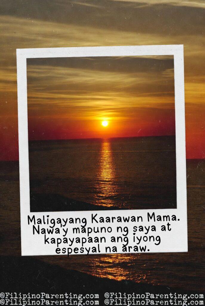 Maligayang Kaarawan Mama: 25 Heartfelt Birthday Messages, Prayers, and Quotes Beautiful Filipino birthday greeting for Mom featuring a stunning sunset over the ocean framed in a Polaroid-style photo with a heartfelt Tagalog message: “Maligayang Kaarawan Mama. Nawa’y mapuno ng saya at kapayapaan ang iyong espesyal na araw.” A warm and meaningful birthday quote expressing love, peace, and happiness—perfect for social media posts, printable cards, and thoughtful birthday tributes for mothers.