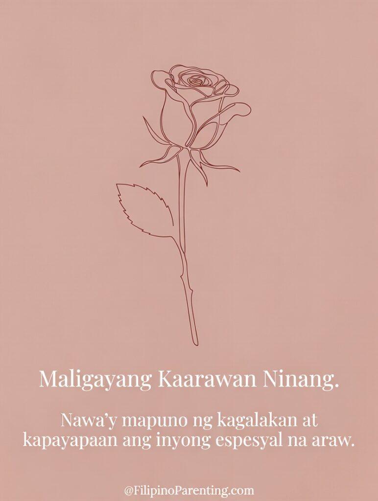 Maligayang Kaarawan Ninang: 20 Heartfelt Birthday Messages, Wishes, and Quotes A minimalist Filipino birthday greeting card for a godmother (Ninang) featuring a delicate rose line art illustration on a soft dusty rose background. The card includes the white Tagalog text, ‘Maligayang Kaarawan Ninang,’ followed by the heartfelt wish, ‘Nawa’y mapuno ng kagalakan at kapayapaan ang inyong espesyal na araw,’ wishing her a special day filled with joy and peace.