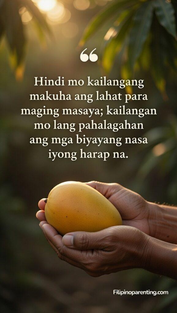 Deep Tagalog Quotes on Gratitude and Inner Peace: 5 Transformative Sayings A close-up view of two hands cupping a single, perfect mango, overlaid with a Tagalog quote about contentment.