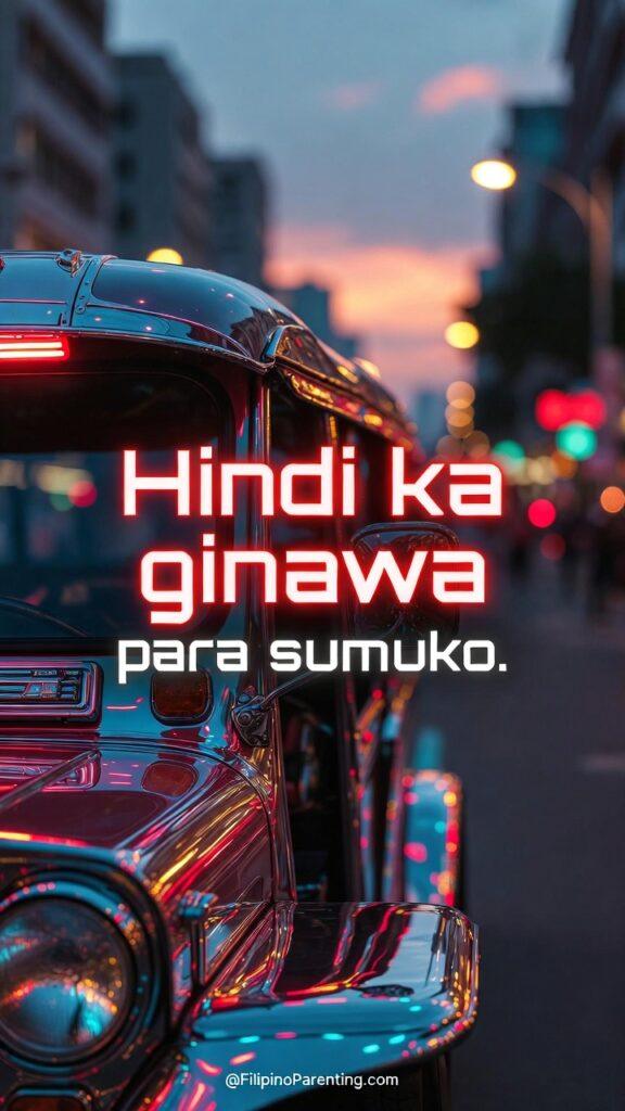 Powerful Tagalog Quotes: 6 Unstoppable Truths to Awaken Your Strength A close-up, cinematic shot of a polished chrome Philippine Jeepney at twilight, with neon city lights reflecting on its surface and bold glowing red and white text that reads "Hindi ka ginawa para sumuko."