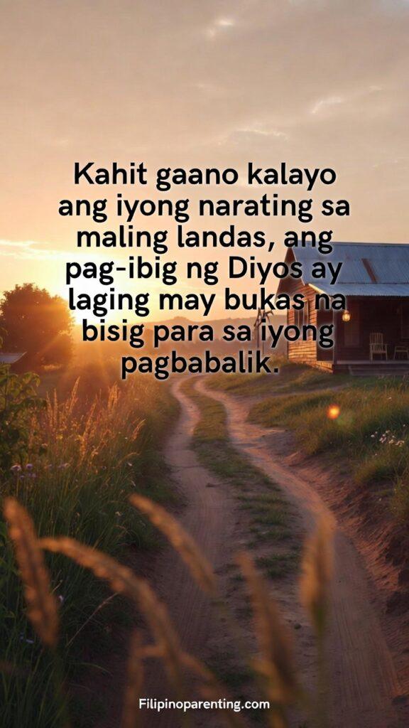 Tagalog Quotes on God’s Unending Grace and Love: 5 Miraculous Reflections A vertical image showing a path leading home with a Tagalog quote about God's open arms welcoming back those on the wrong path.