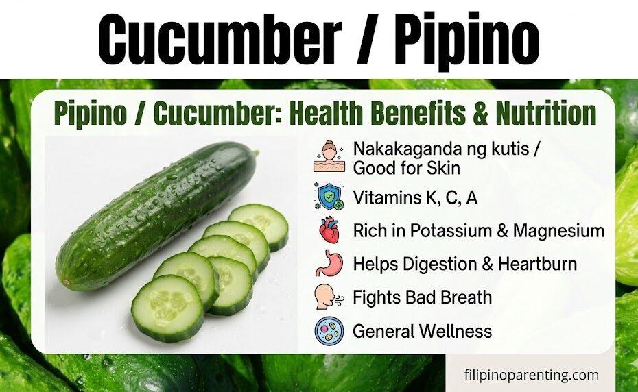 Infographic showing Pipino (cucumber in Tagalog) with health benefits for skin, digestion, and nutrition facts for Filipino families.